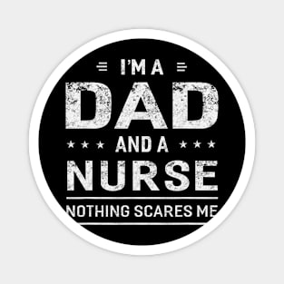 I'm A Dad And Nurse Father Magnet